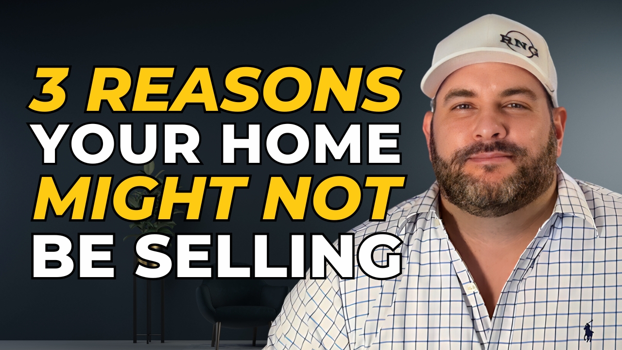 Why Isn’t My Home Selling? 